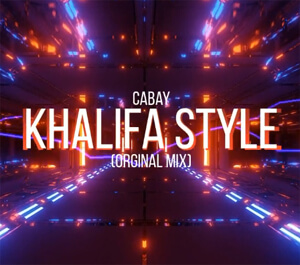 CABAY - KHALIFA STYLE (ORIGINAL MIX)