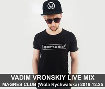VADIM VRONSKIY - MAGNES CLUB (Wola Rychwalska) 25.12.2019