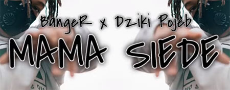 BangeR x Dziki Pojeb - Mama Side