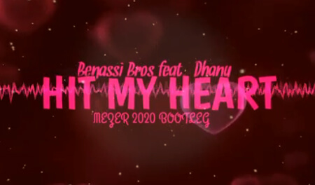 Benassi Bros feat. Dhany - Hit My Heart (MEZER 2020 BOOTLEG)