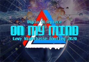 Diplo Sidepiece - On My Mind (LEWY NIGHTBASSE Bootleg)