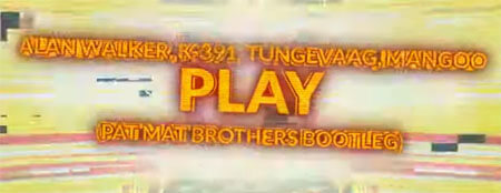 Alan Walker, K-391, Tungevaag, Mangoo - PLAY (PAT MAT BROTHERS BOOTLEG) 2020
