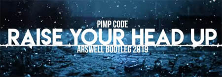 Pimp Code - Raise Your Head Up (ARSWELL BOOTLEG 2019)