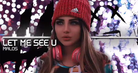 MALOS - LET ME SEE U