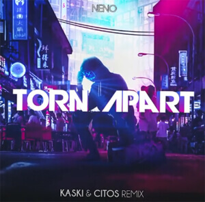 NENO - Torn Apart (Kaski & Citos Remix)