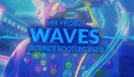 Mr Probz - Waves (Bounce Bootleg 2020)