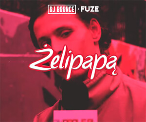 DJ Bounce x Fuze - Żelipapą (Original Mix) 2020